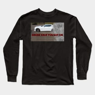 Smoke'em if you got'em (Red & Black) Long Sleeve T-Shirt